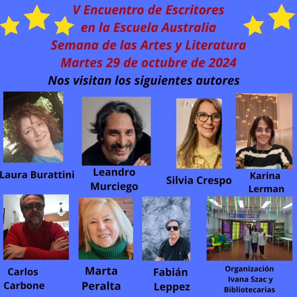 V Encuentro de Escritores en la Escuela Australia: Leandro Murciego, Silvia Crespo, Carlos Norberto Carbone, Marta Peralta, María Laura Burattini, Karina Lerman y Fabian Leppez.